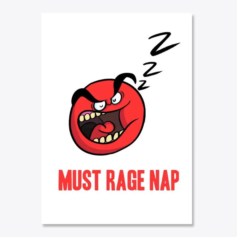 Must Rage Nap