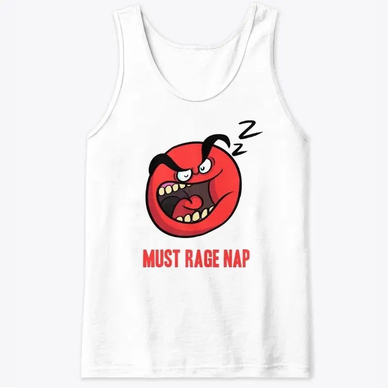 Must Rage Nap